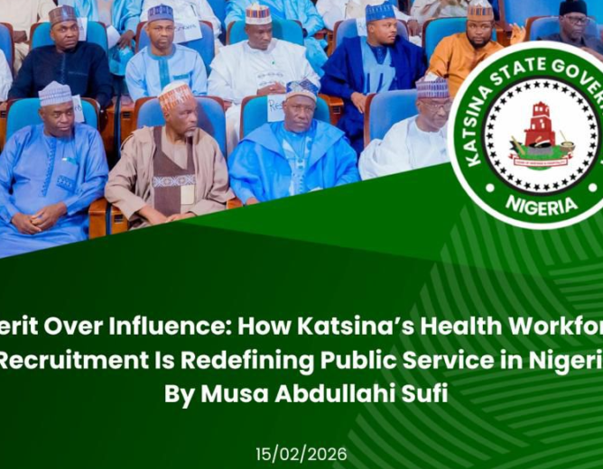 Merit Over Influence How Katsina’s Health Workforce Recruitment Is Redefining Public Service in Nigeria.